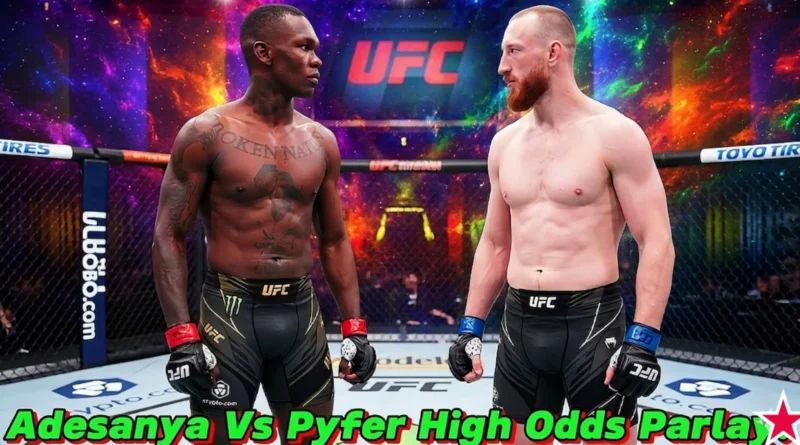 UFC Seattle Betting Odds: Adesanya Vs Pyfer Fight.